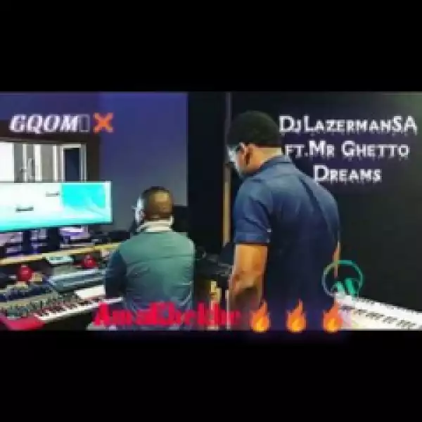 Dj Lazerman - Amakhekhe (Gqom Vision Mix) Ft. Mr Ghetto Dreams